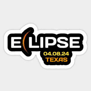 Total Solar Eclipse In Texas April 8 2024 Totality Sticker